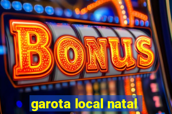 garota local natal